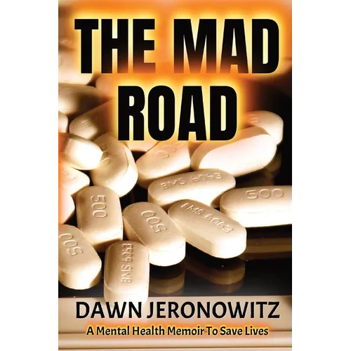 The Mad Road: A Mental Health Memoir to Save Lives - Paperback