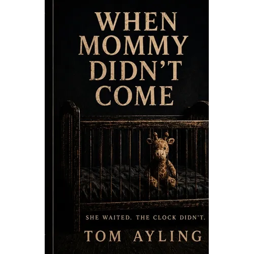 When Mommy Didn't Come - Paperback