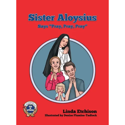 Sister Aloysius Says 
