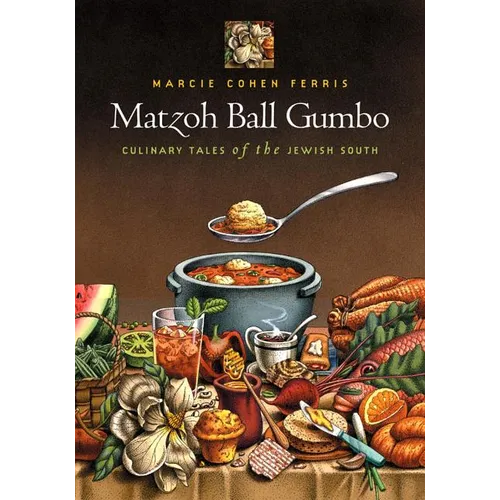 Matzoh Ball Gumbo: Culinary Tales of the Jewish South - Paperback