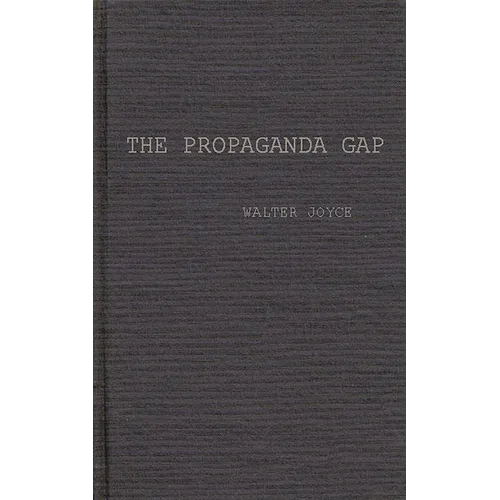 The Propaganda Gap