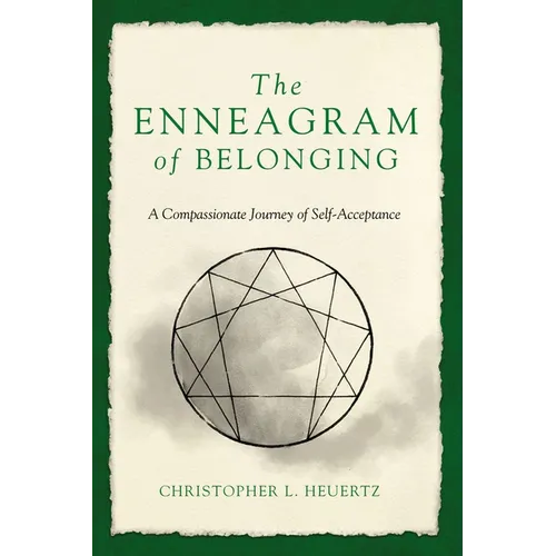 The Enneagram of Belonging: A Compassionate Journey of Self-Acceptance - Paperback