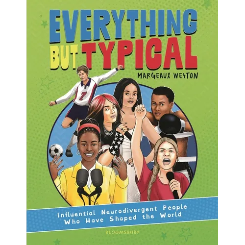 Everything But Typical: Influential Neurodivergent People Who Have Shaped the World - Hardcover