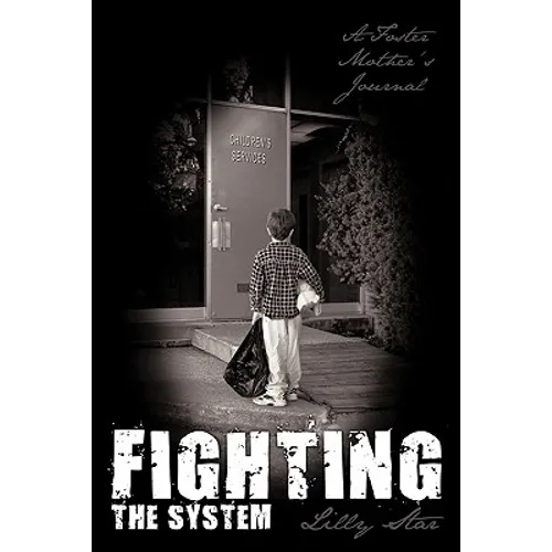 Fighting the System: A Foster Mother's Journal - Paperback