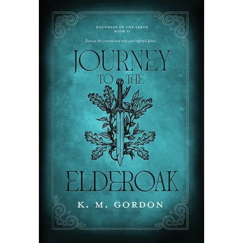 Journey to the Elderoak - Hardcover