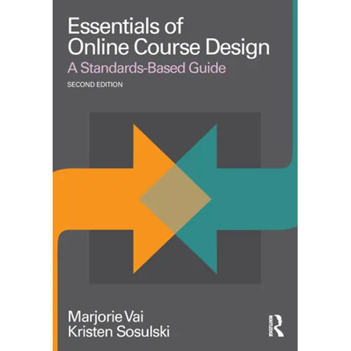 Essentials of Online Course Design: A Standards-Based Guide - Paperback