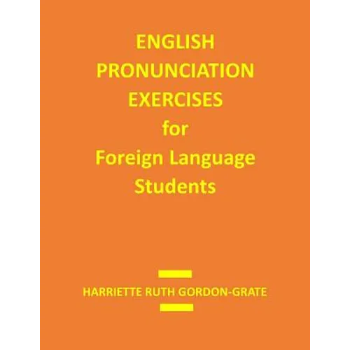 English Pronunciation Exercises for Foreign Language Students - Paperback