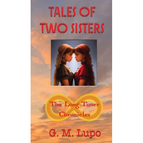 Tales of Two Sisters: The Long-Timer Chronicles - Paperback