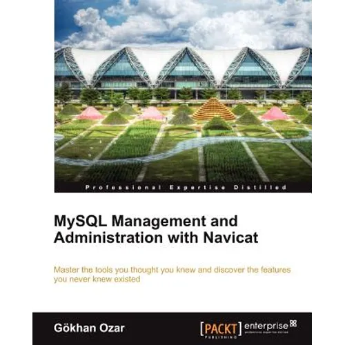 MySQL Management and Administration with Navicat - Paperback