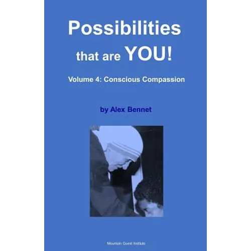 Possibilities that are YOU!: Volume 4: Conscious Compassion - Paperback