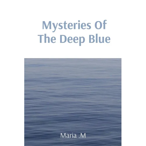 Mysteries Of The Deep Blue - Paperback