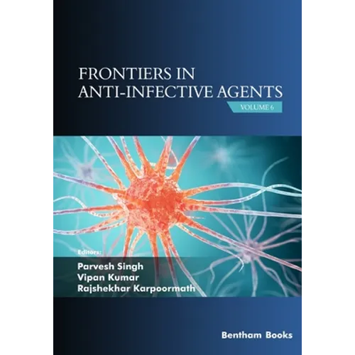 Frontiers in Anti-infective Agents: Volume 6 - Paperback