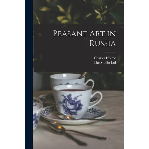 Peasant Art in Russia - Paperback