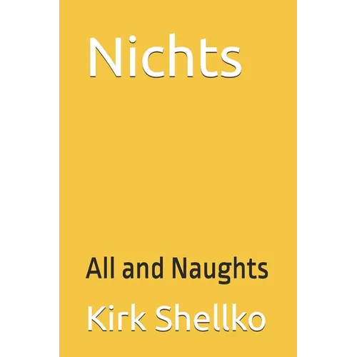 Nichts: All and Naughts - Paperback