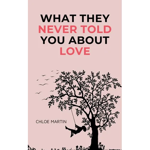 What They Never Told You About Love - Paperback