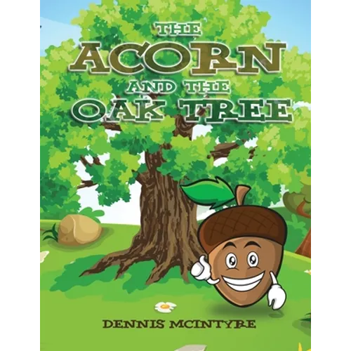 The Acorn and the Oak Tree - Paperback