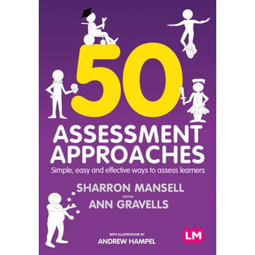 50 Assessment Approaches: Simple, Easy and Effective Ways to Assess Learners - Paperback