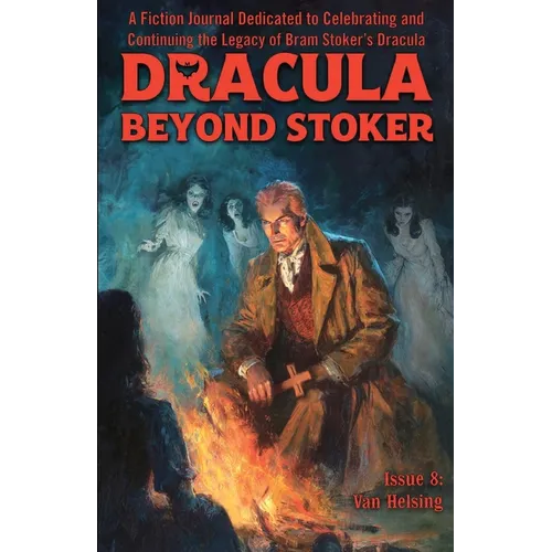 Dracula Beyond Stoker Issue 8: Van Helsing - Paperback
