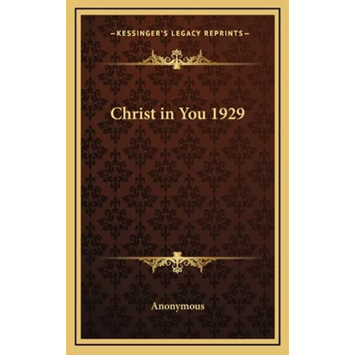 Christ in You 1929 - Hardcover