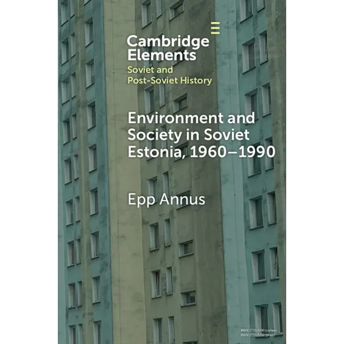Environment and Society in Soviet Estonia, 1960-1990 - Paperback