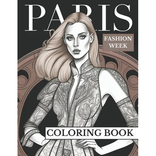 Paris Fashion Week: Adult Coloring Book For Girls For Fun And Relaxation - Paperback