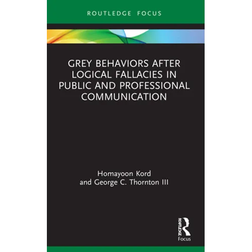 Grey Behaviors after Logical Fallacies in Public and Professional Communication - Paperback