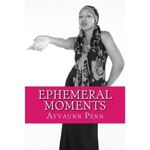 Ephemeral Moments - Paperback