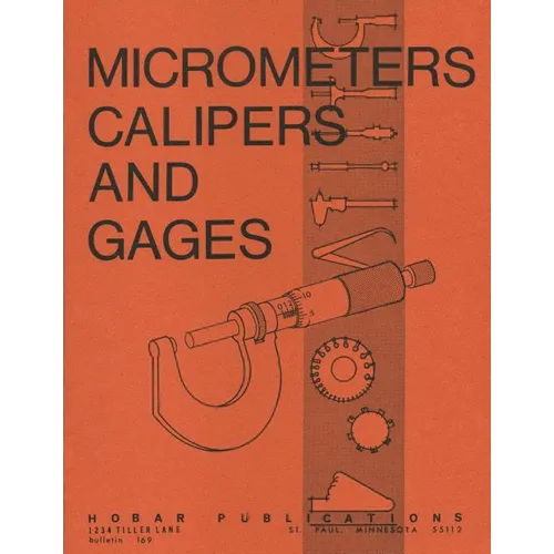 Micrometers, Calipers and Gages - Paperback