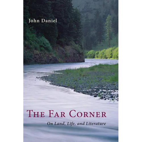 The Far Corner: Northwestern Views on Land, Life, and Literature - Paperback