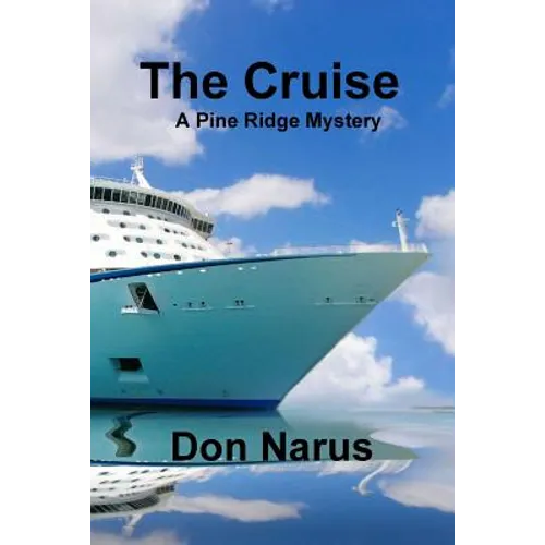 The Cruise- A Pine Ridge Mystery - Paperback