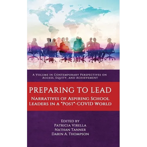 Preparing to Lead: Narratives of Aspiring School Leaders in a Post-Covid World - Hardcover