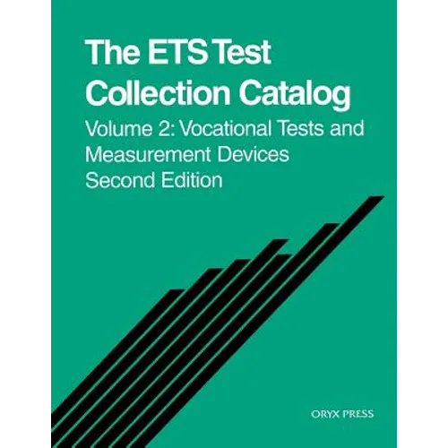 The Ets Test Collection Catalog: Volume 2: Vocational Tests and Measurement Devices Second Edition - Paperback