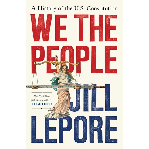 We the People: A History of the U.S. Constitution