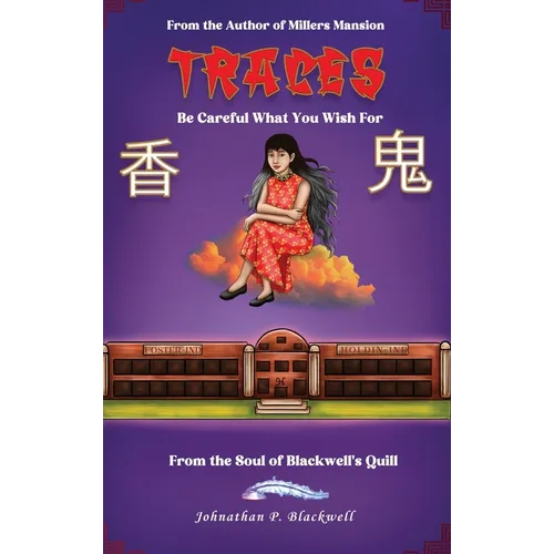 Traces: Be Careful What You Wish For - Hardcover