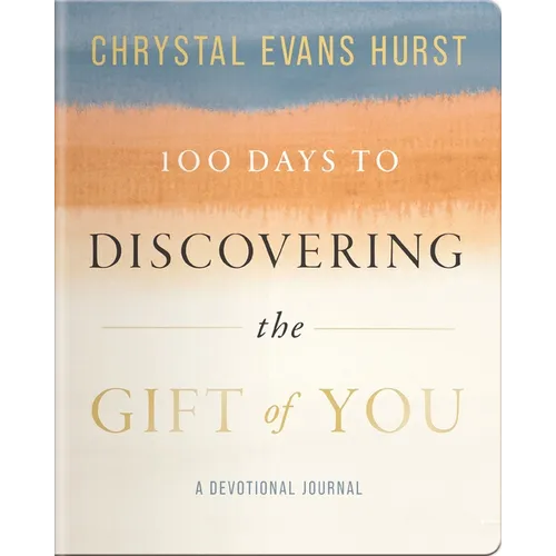100 Days to Discovering the Gift of You: A Devotional Journal - Paperback
