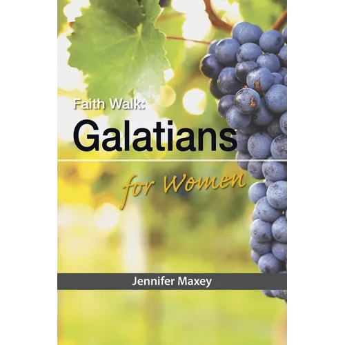Faith Walk: Galatians for Women - Paperback