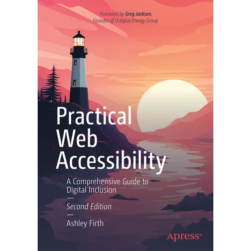 Practical Web Accessibility: A Comprehensive Guide to Digital Inclusion - Paperback