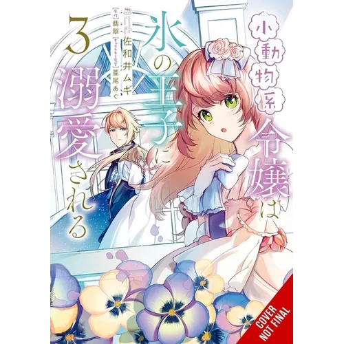 The Small-Animallike Lady Is Adored by the Ice Prince, Vol. 3 (Manga) - Paperback