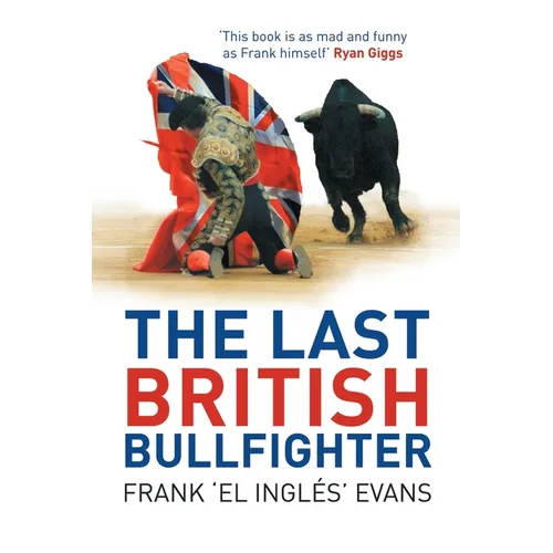 The Last British Bullfighter - Paperback