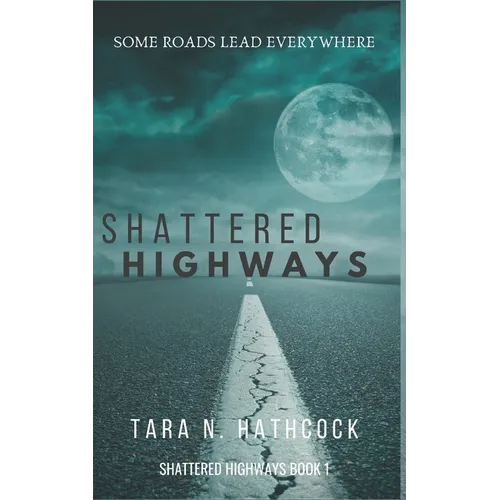 Shattered Highways - Paperback