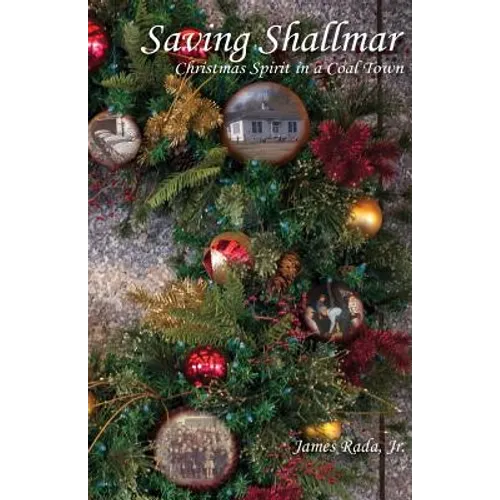 Saving Shallmar: Christmas Spirit in a Coal Town - Paperback