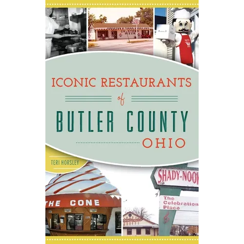 Iconic Restaurants of Butler County, Ohio - Hardcover