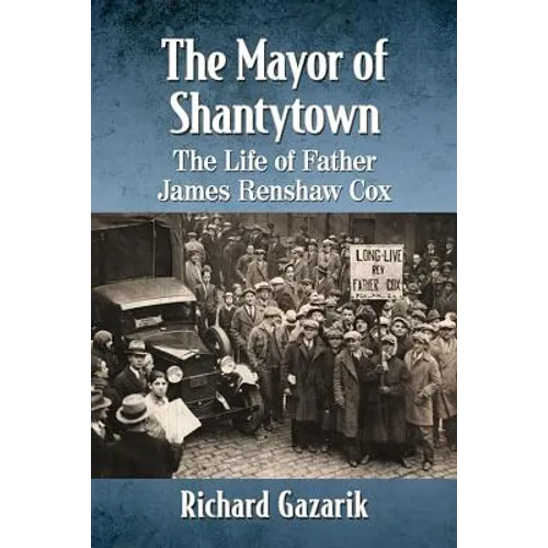 The Mayor of Shantytown: The Life of Father James Renshaw Cox - Paperback