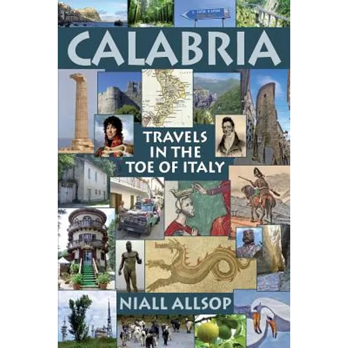 Calabria: Travels in the toe of Italy - Paperback