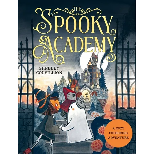 The Spooky Academy: A Cozy Colouring Adventure