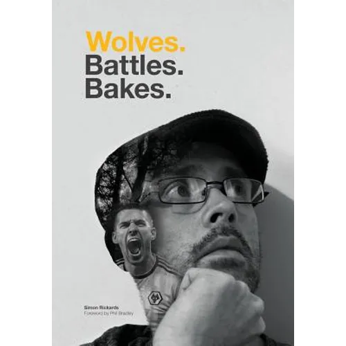 Wolves. Battles. Bakes. - Paperback