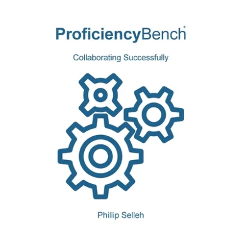 ProficiencyBench: Collaborating Successfully - Hardcover