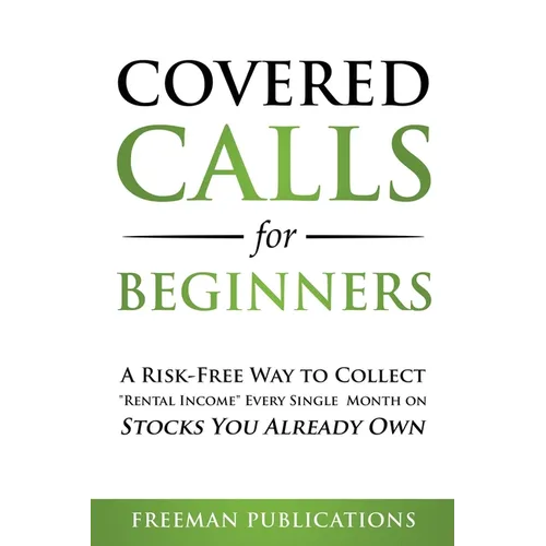 Covered Calls for Beginners: A Risk-Free Way to Collect 