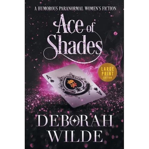 Ace of Shades: A Humorous Paranormal Women's Fiction (Large Print) - Paperback