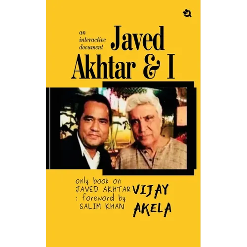 Javed Akhtar & I: An Interactive Document - Paperback